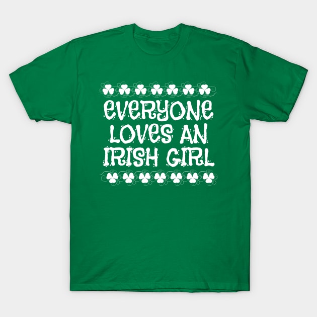 Everyone Loves An Irish Girl T-Shirt by Brono